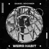 Daniel Bochner - Weird Habit - Single